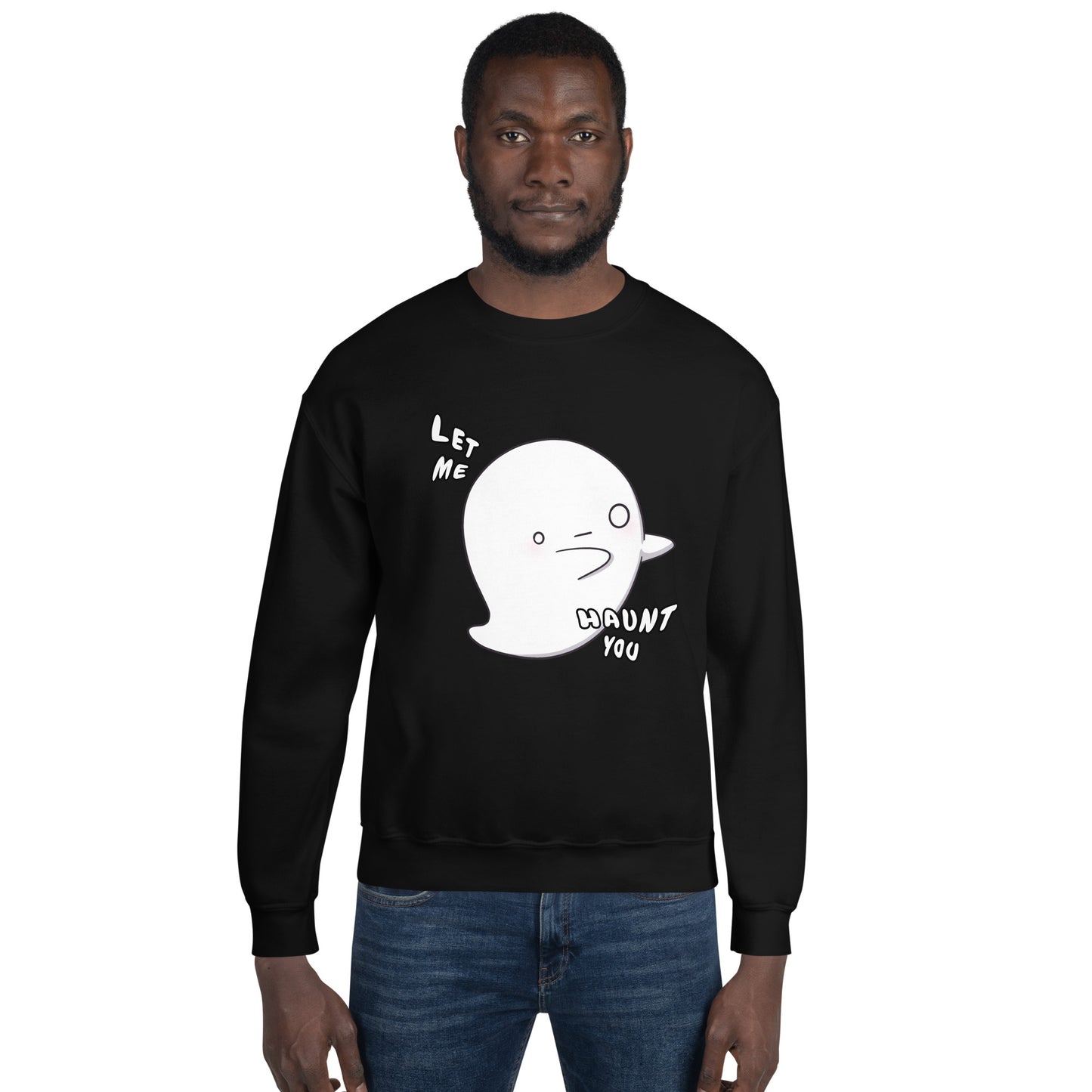 Let me haunt you - Unisex Sweatshirt