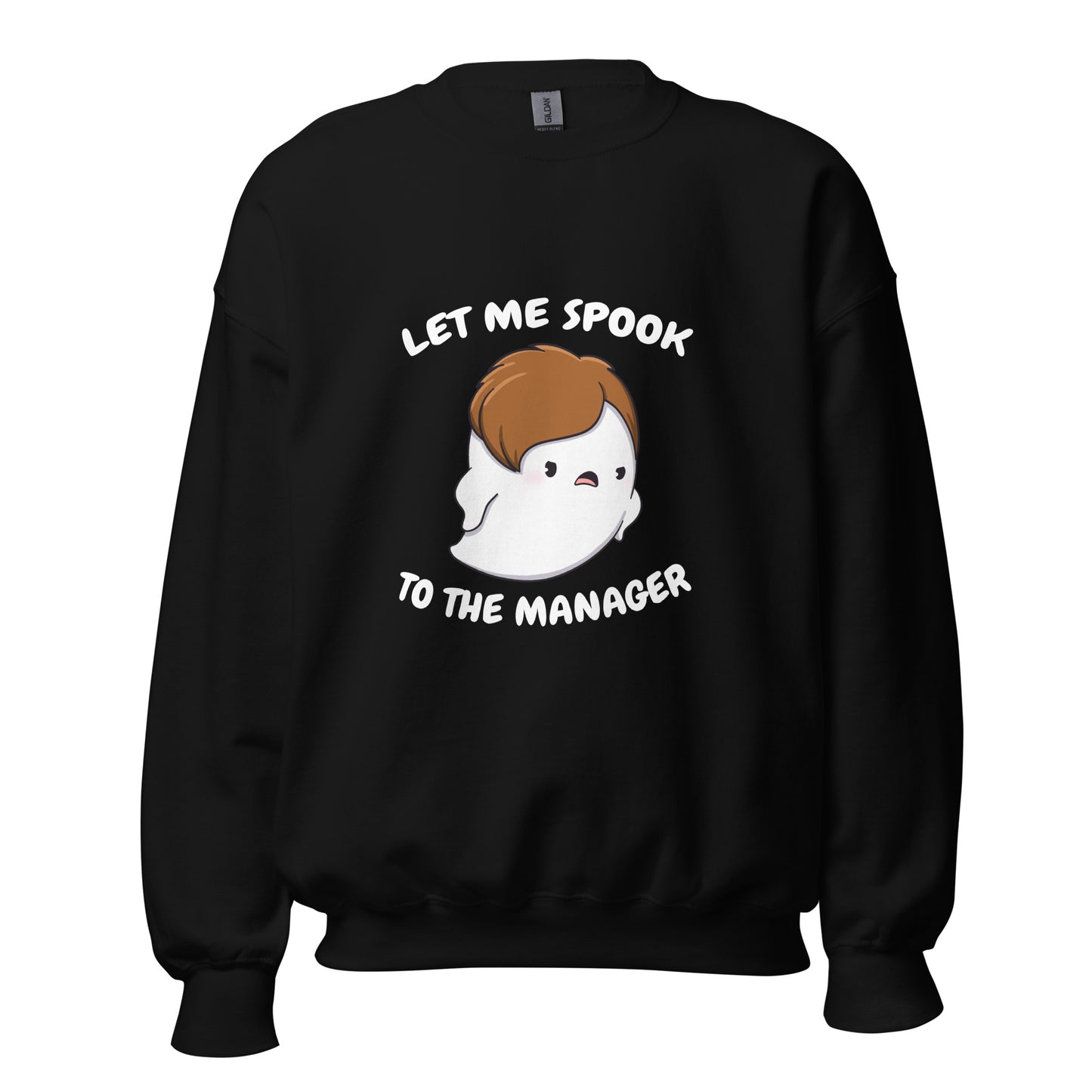 Let me spook to the manager - Unisex Sweatshirt