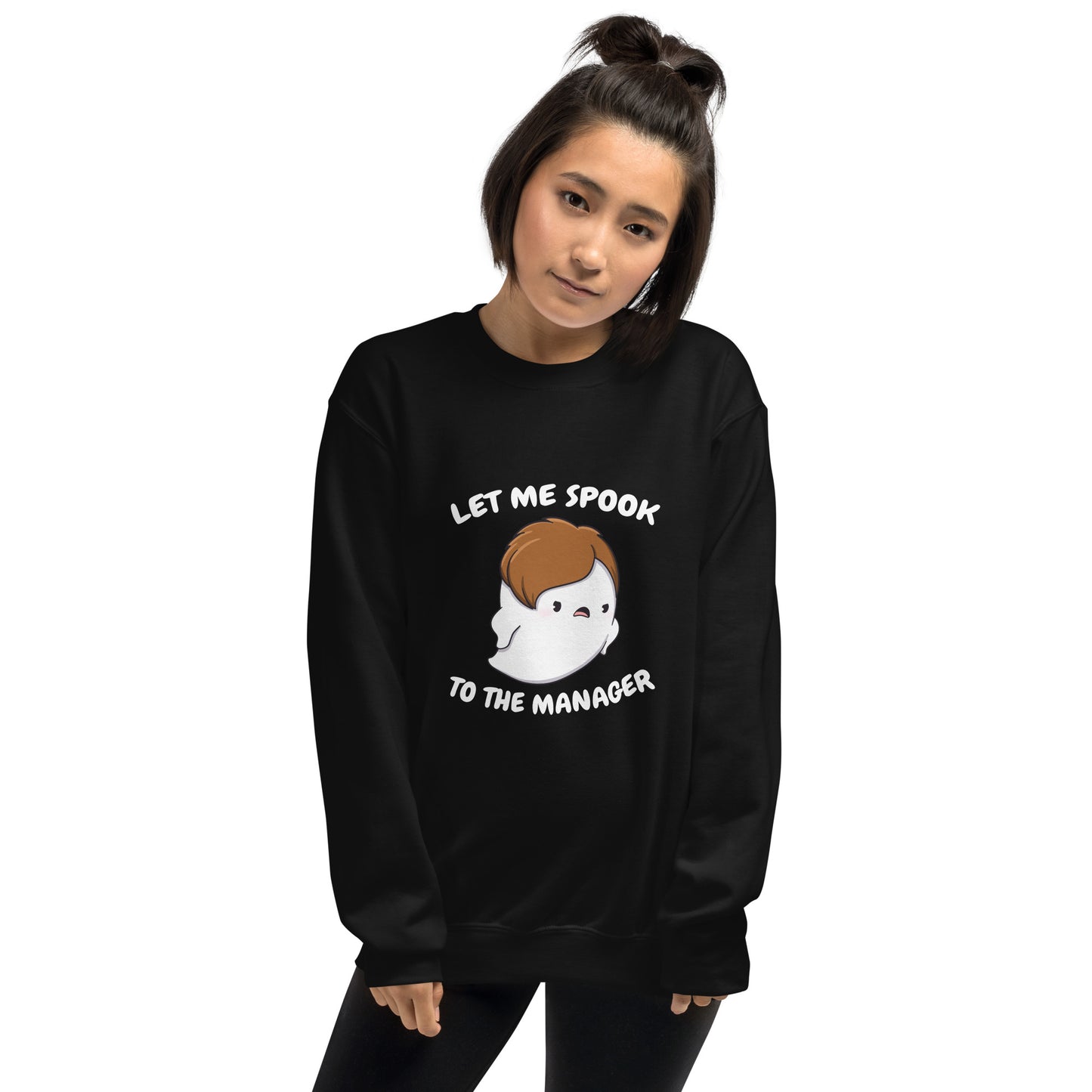 Let me spook to the manager - Unisex Sweatshirt