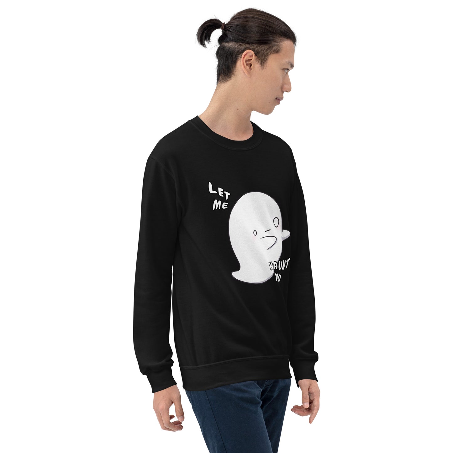 Let me haunt you - Unisex Sweatshirt
