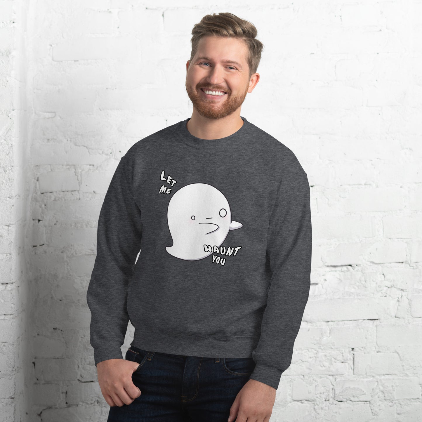 Let me haunt you - Unisex Sweatshirt