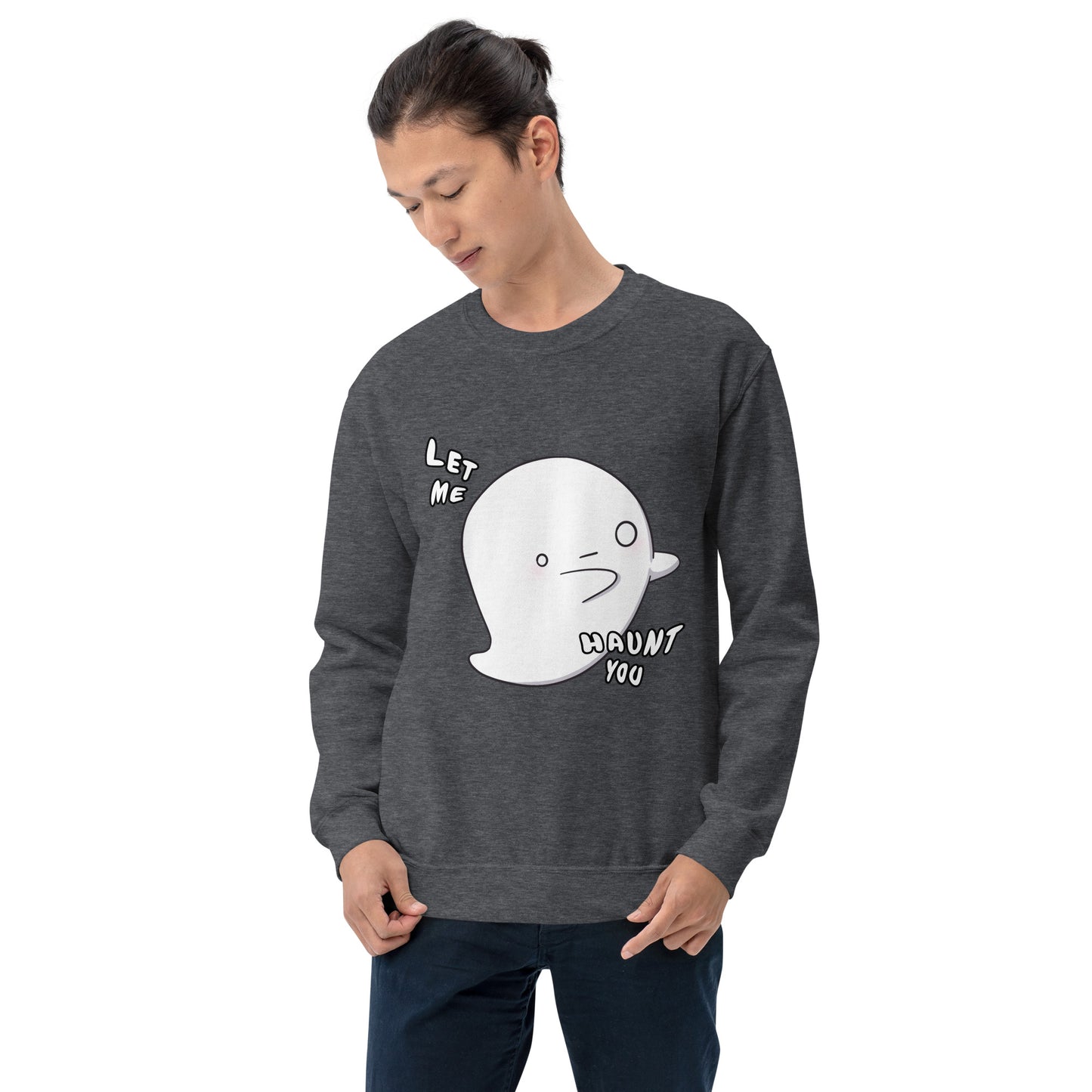 Let me haunt you - Unisex Sweatshirt