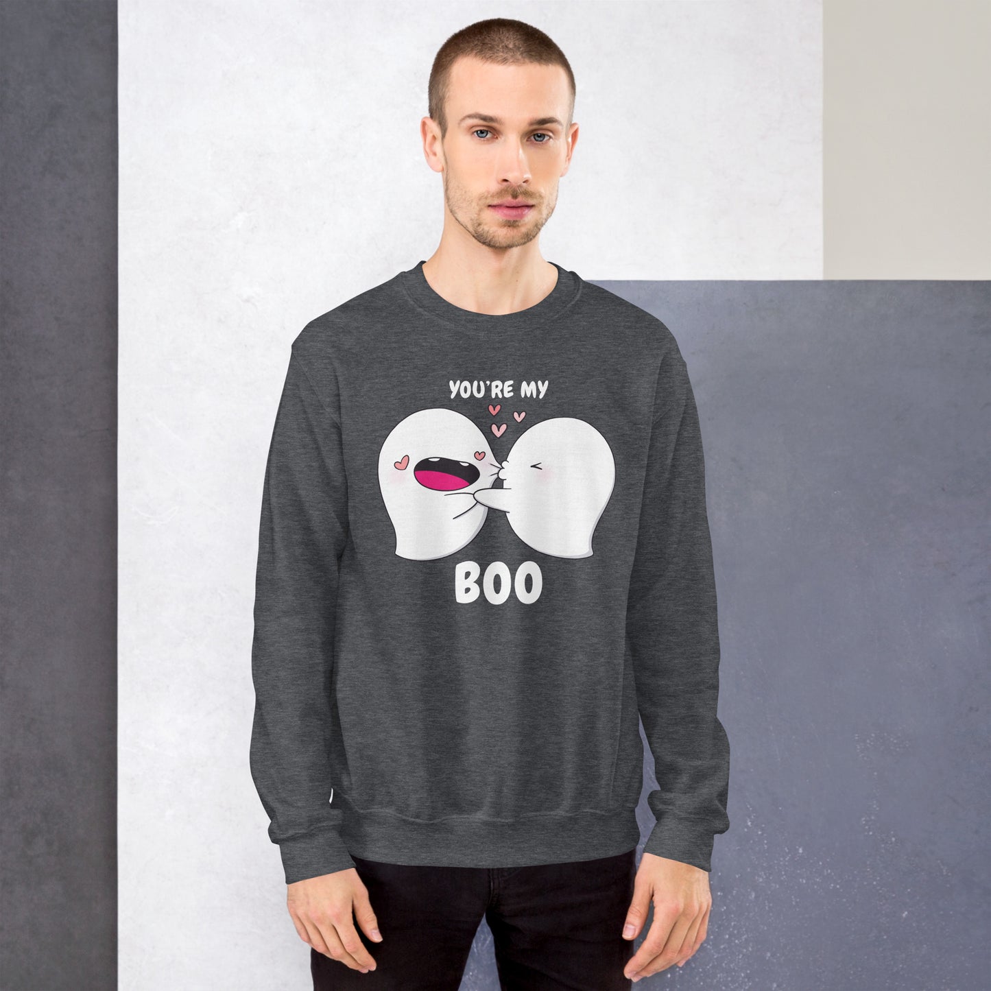You're my boo - Unisex Sweatshirt