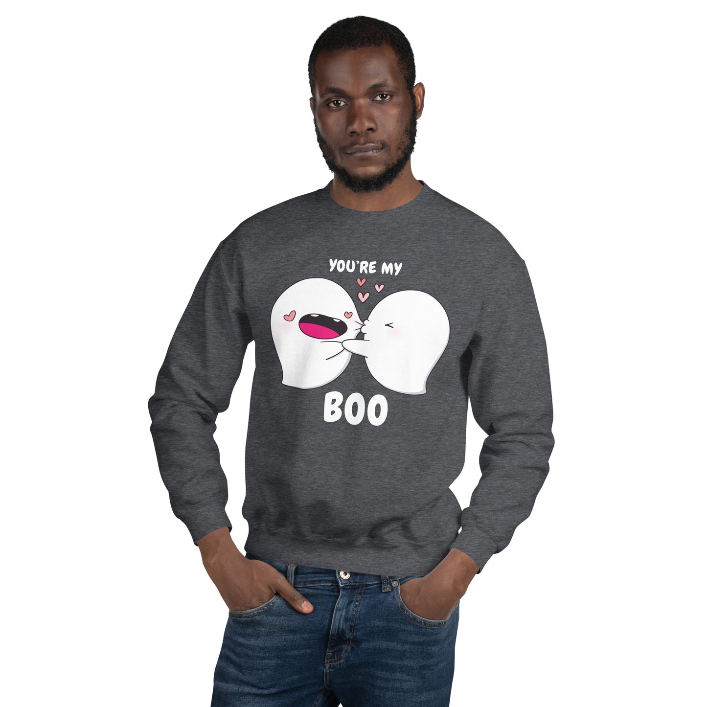 You're my boo - Unisex Sweatshirt