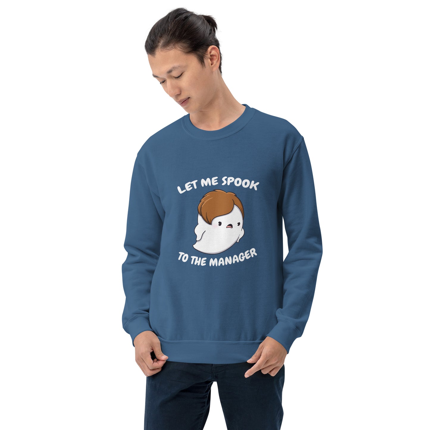 Let me spook to the manager - Unisex Sweatshirt