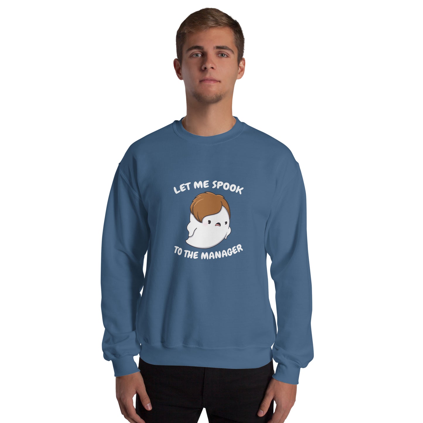 Let me spook to the manager - Unisex Sweatshirt