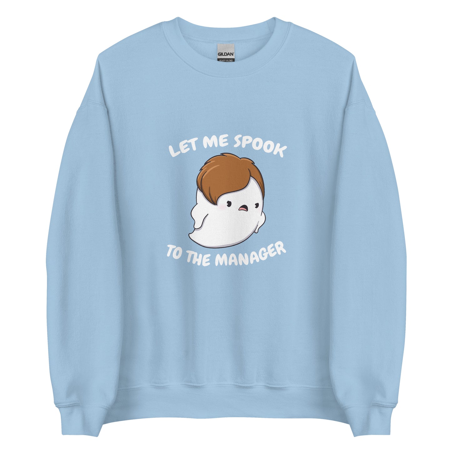 Let me spook to the manager - Unisex Sweatshirt