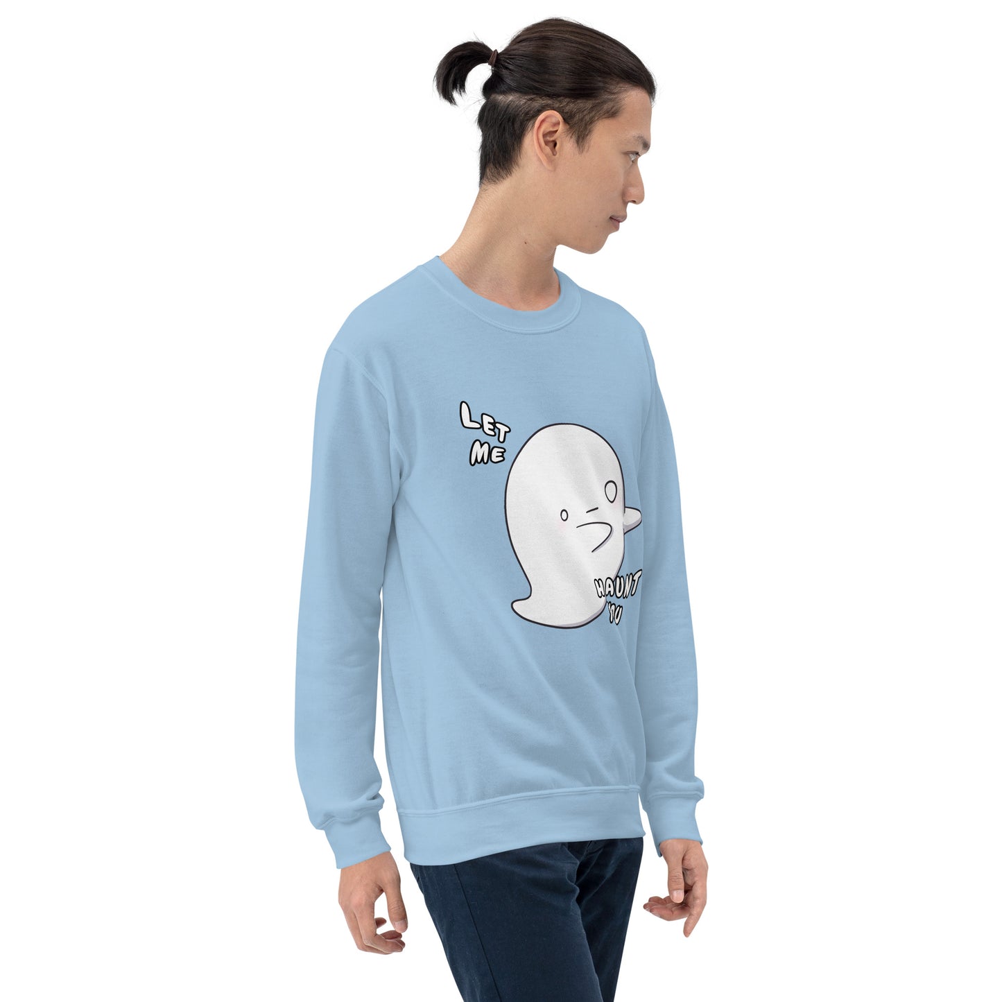 Let me haunt you - Unisex Sweatshirt
