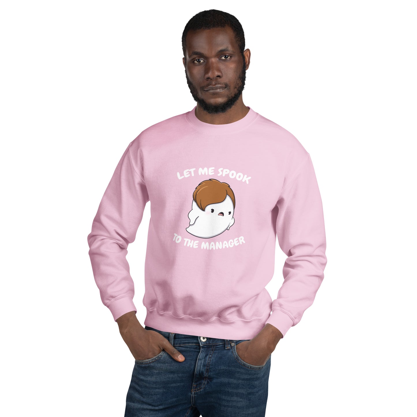 Let me spook to the manager - Unisex Sweatshirt