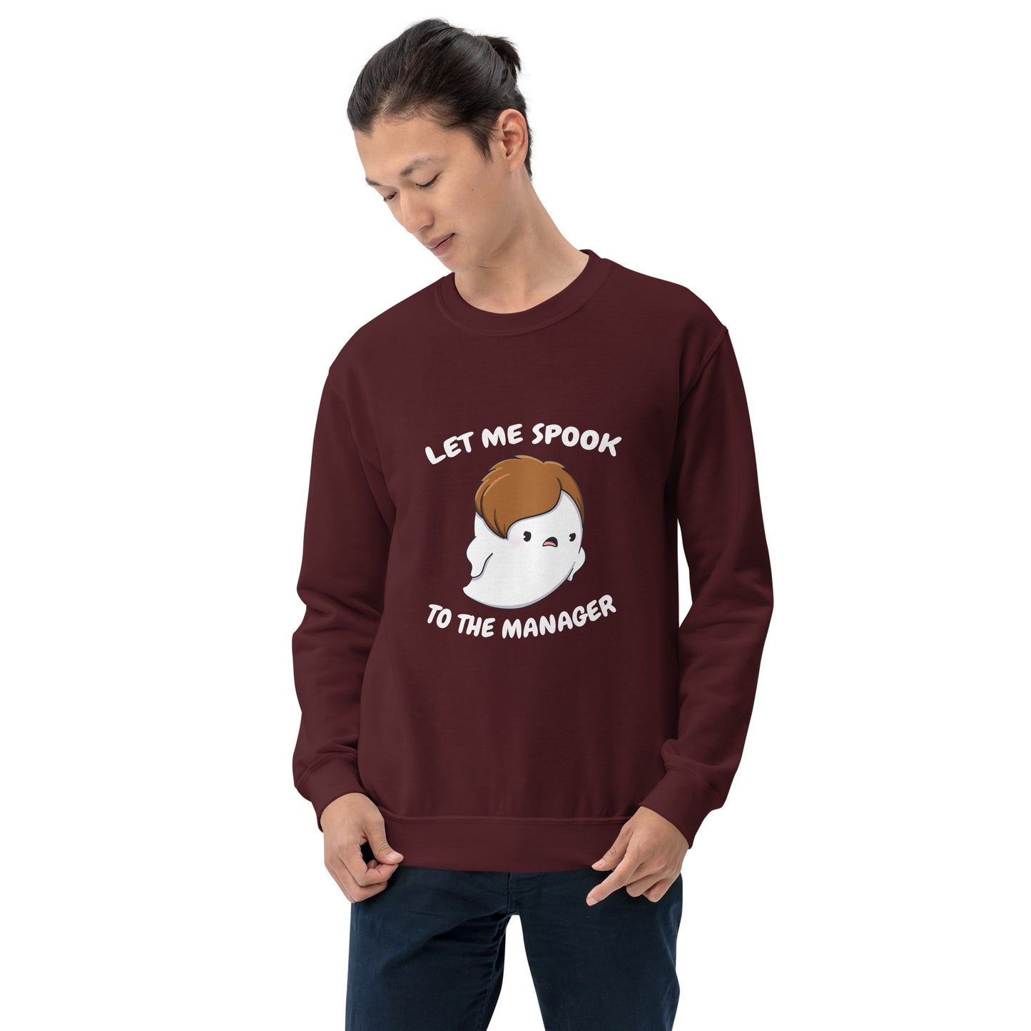 Let me spook to the manager - Unisex Sweatshirt