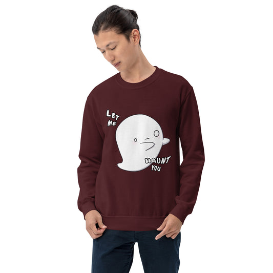Let me haunt you - Unisex Sweatshirt