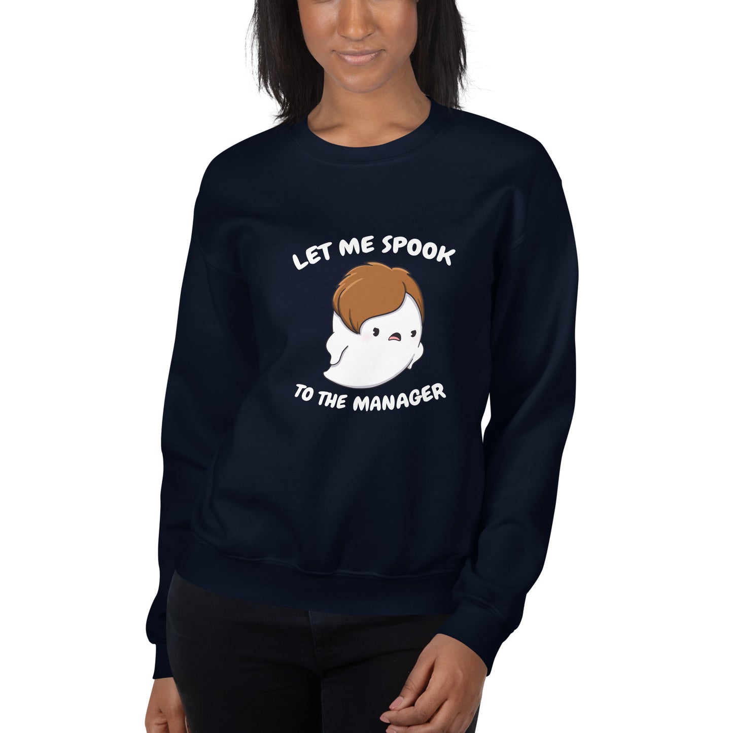 Let me spook to the manager - Unisex Sweatshirt