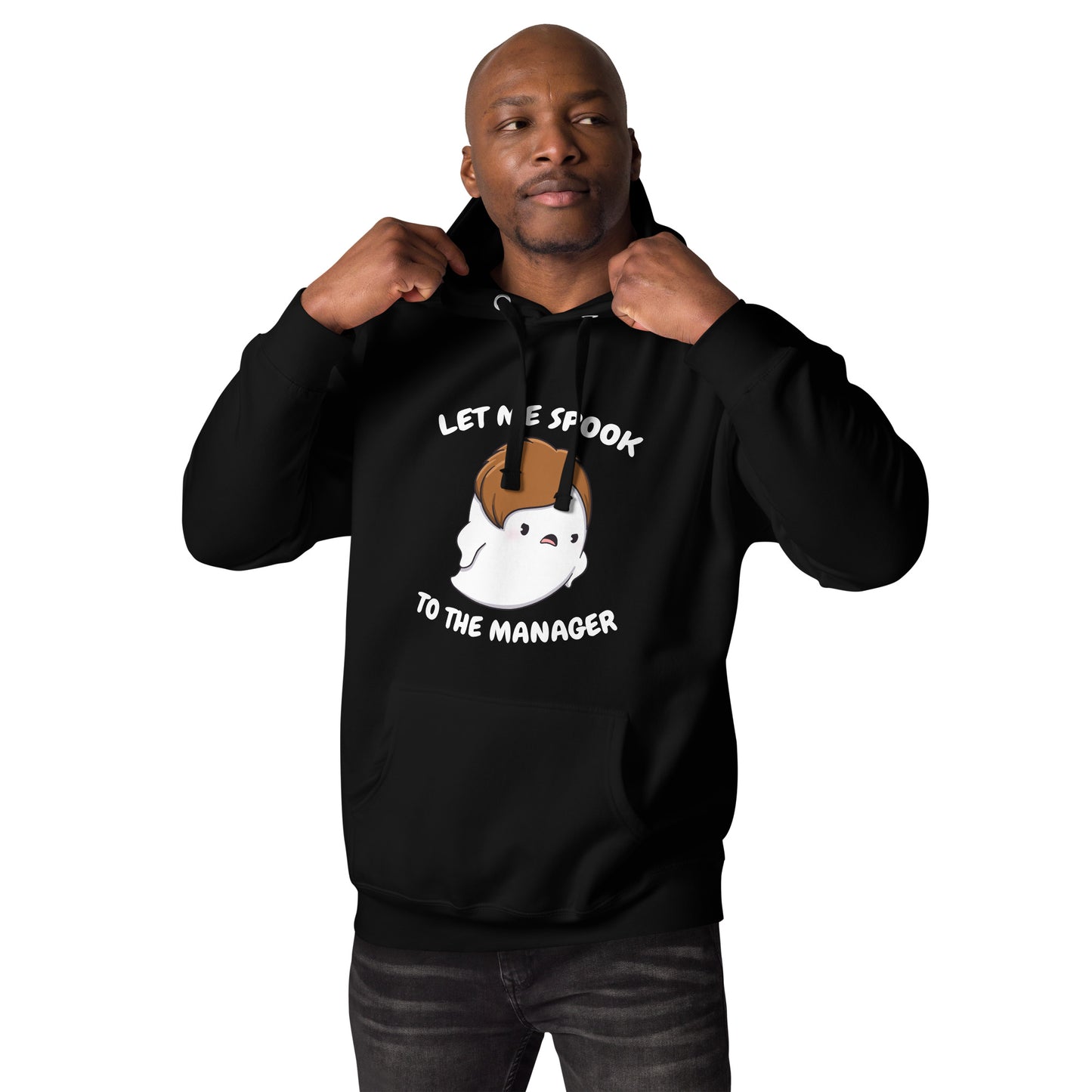 Let me spook to the manager - Unisex Hoodie