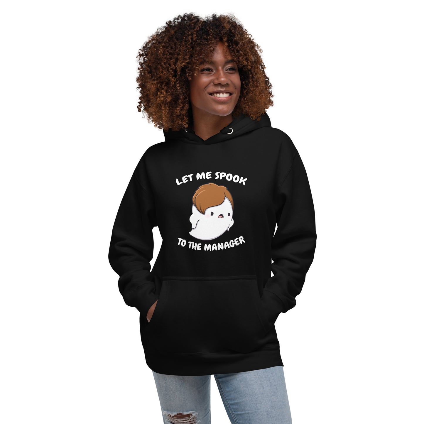 Let me spook to the manager - Unisex Hoodie