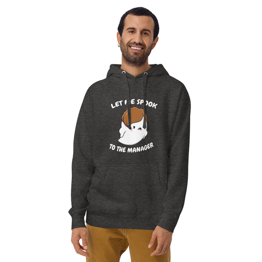 Let me spook to the manager - Unisex Hoodie