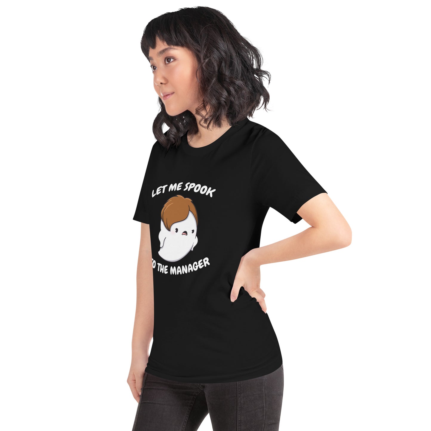 Let me spook to the manager - Unisex t-shirt