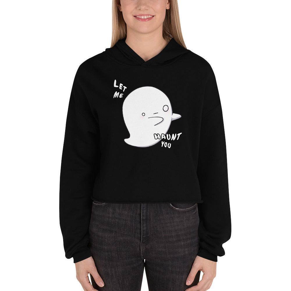 Let me haunt you - Cropped Hoodie