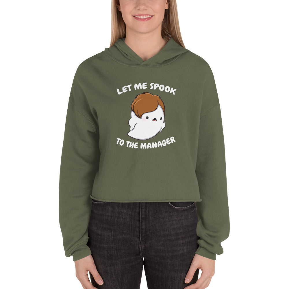 Let me spook to the manager - Cropped Hoodie