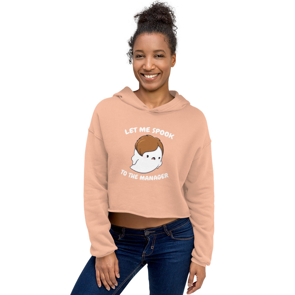 Let me spook to the manager - Cropped Hoodie