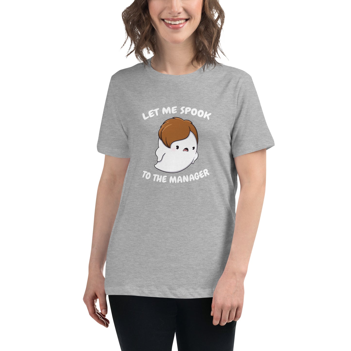 Let me spook to the manager - Women's Relaxed T-Shirt