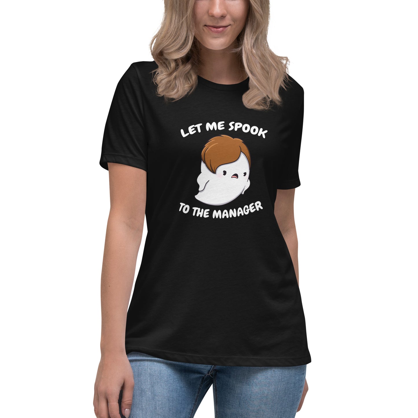 Let me spook to the manager - Women's Relaxed T-Shirt
