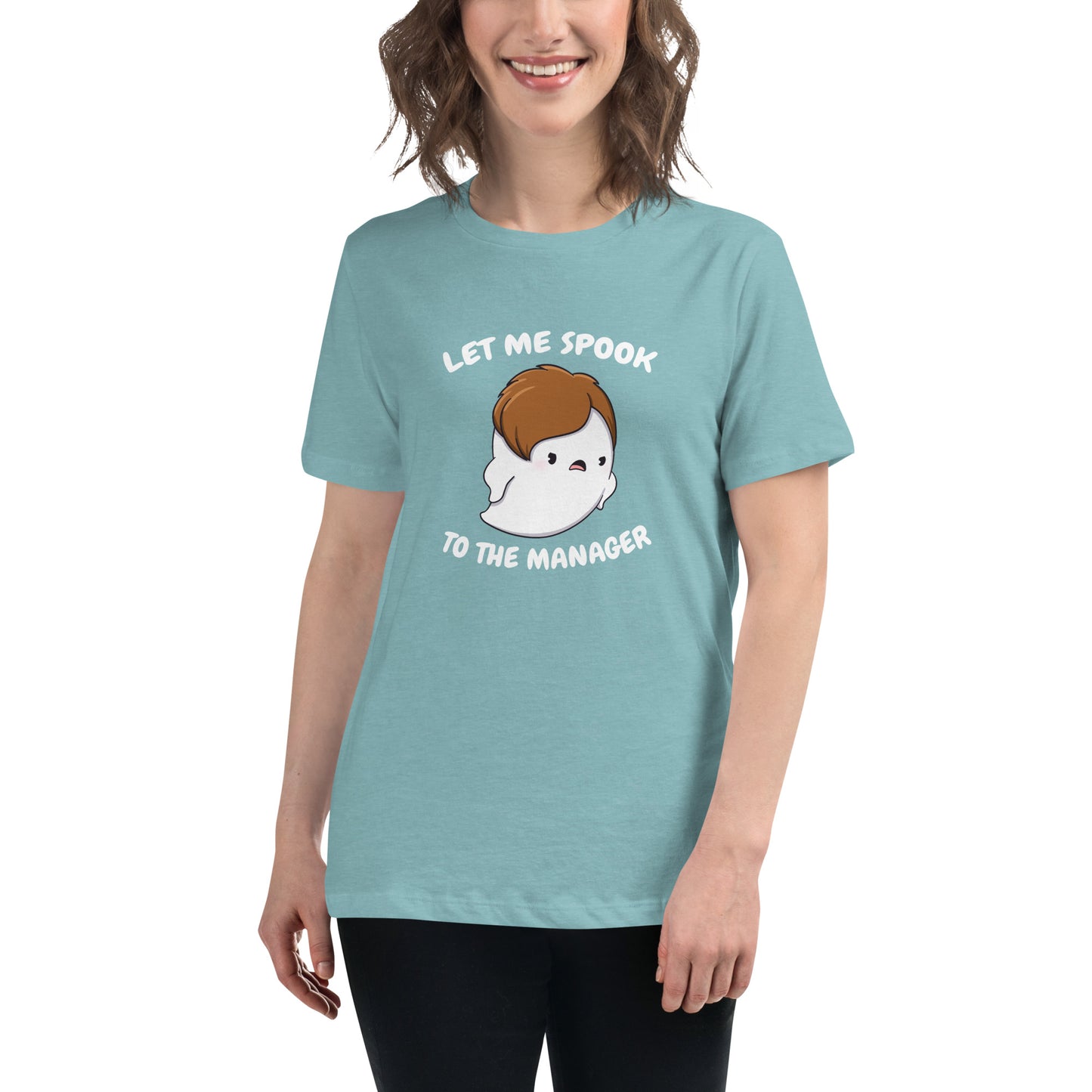 Let me spook to the manager - Women's Relaxed T-Shirt
