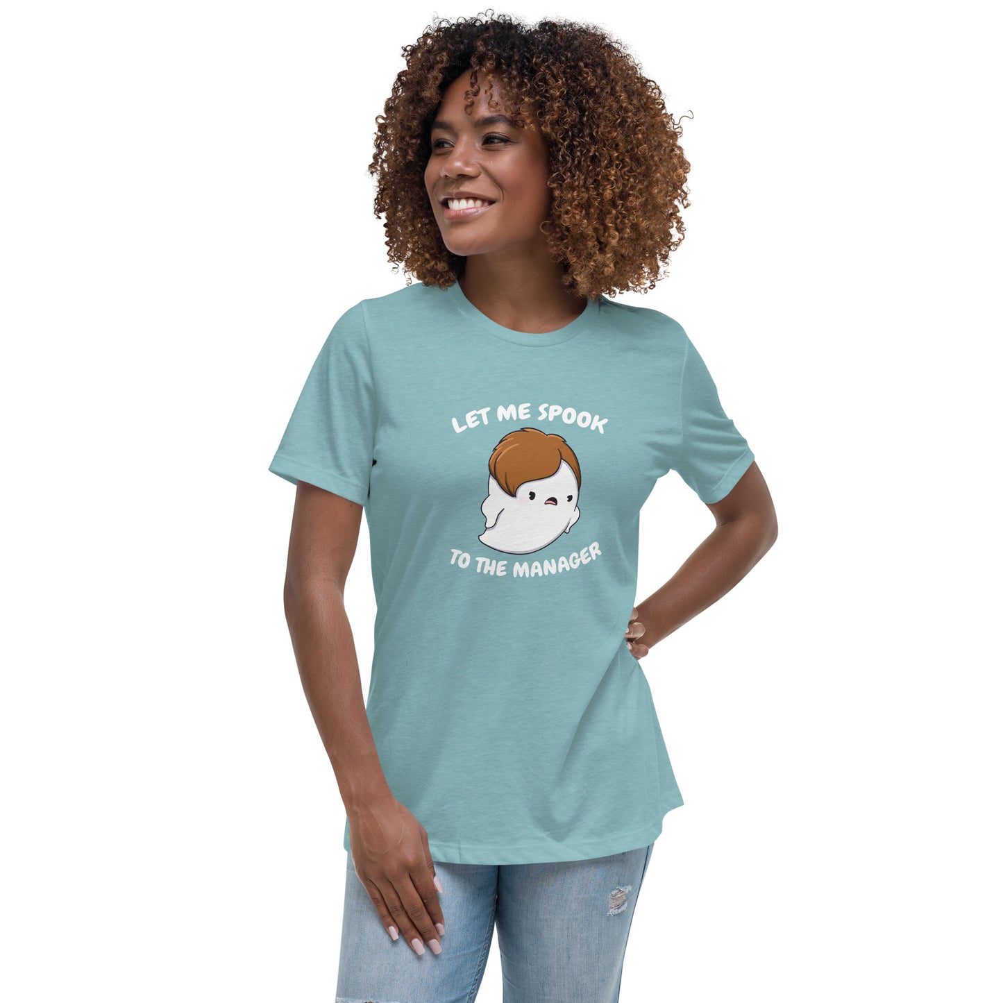 Let me spook to the manager - Women's Relaxed T-Shirt