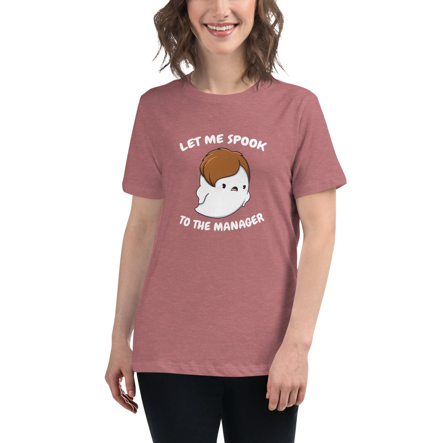 Let me spook to the manager - Women's Relaxed T-Shirt
