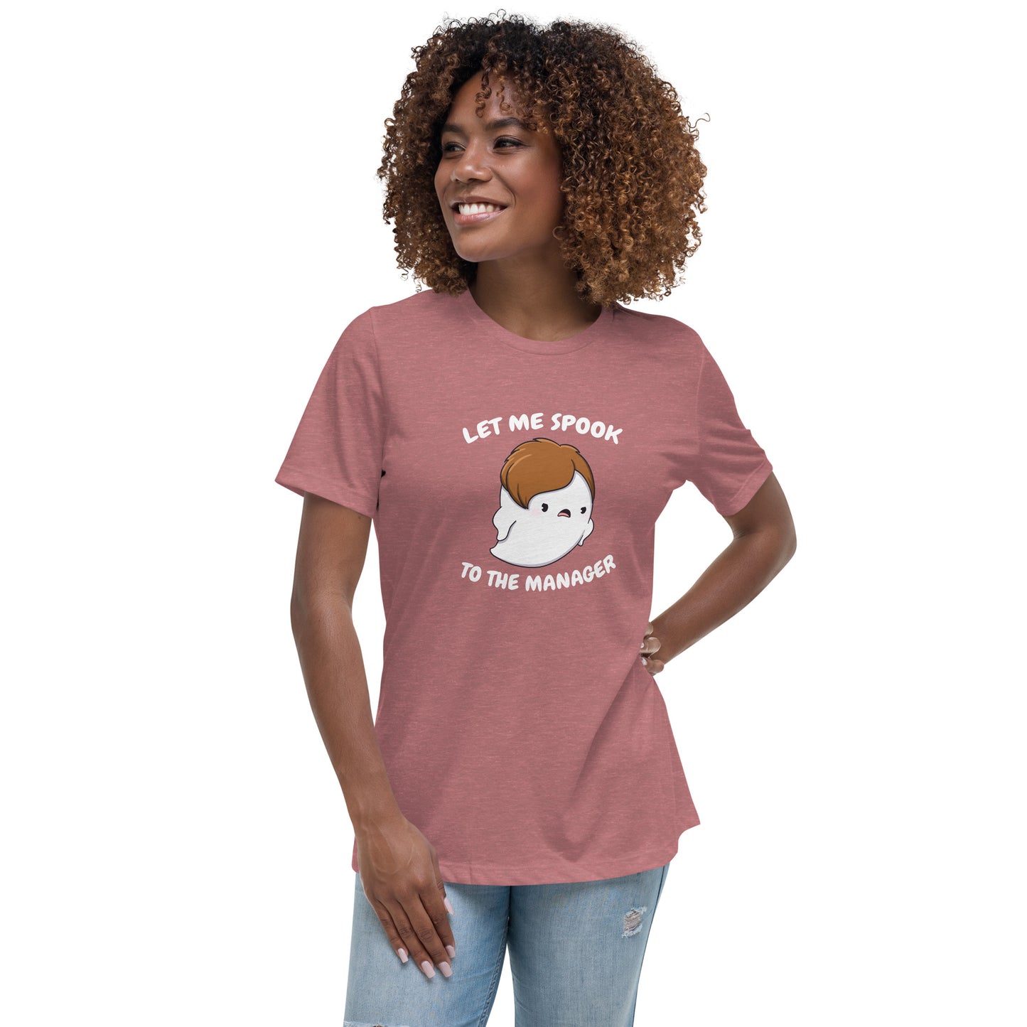 Let me spook to the manager - Women's Relaxed T-Shirt