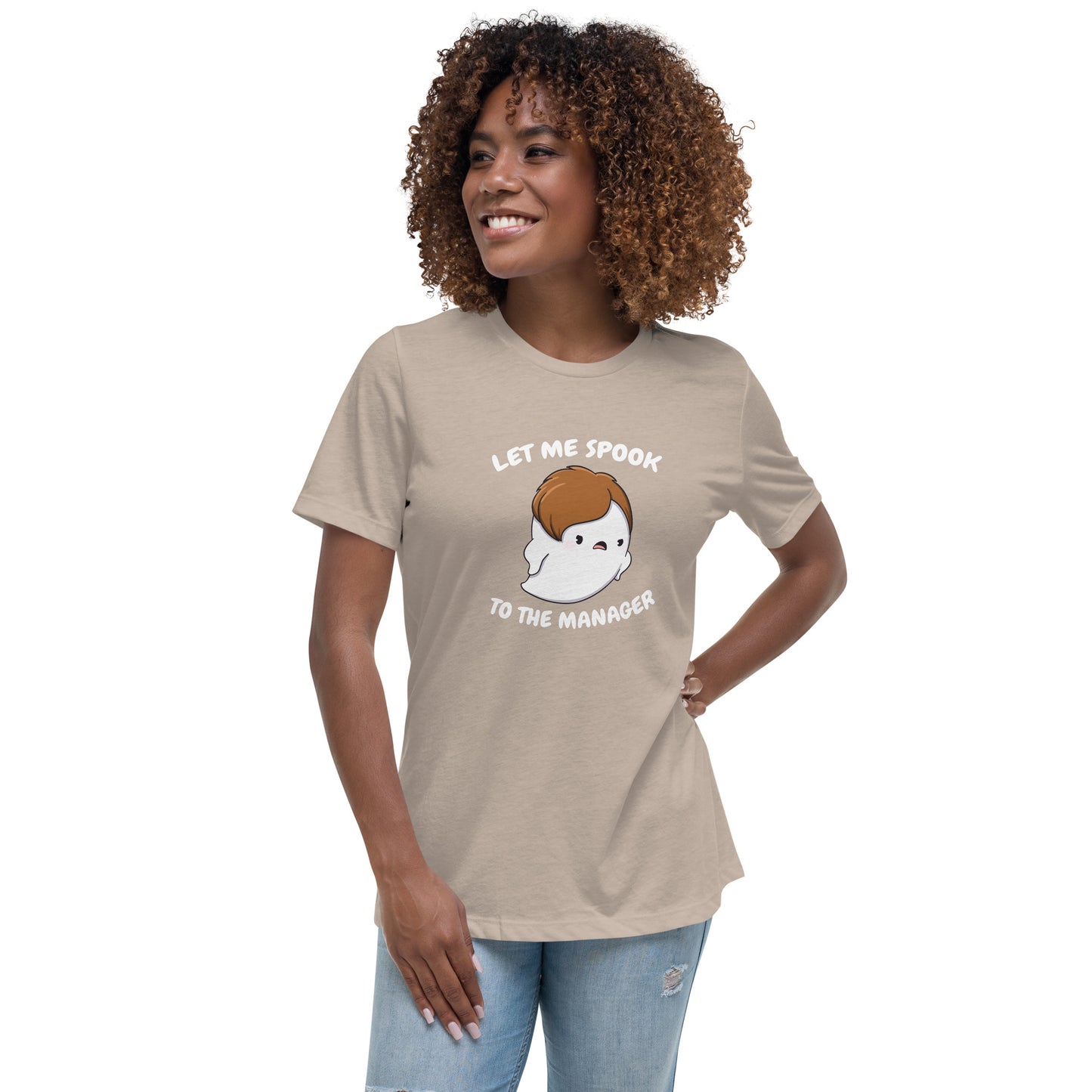 Let me spook to the manager - Women's Relaxed T-Shirt