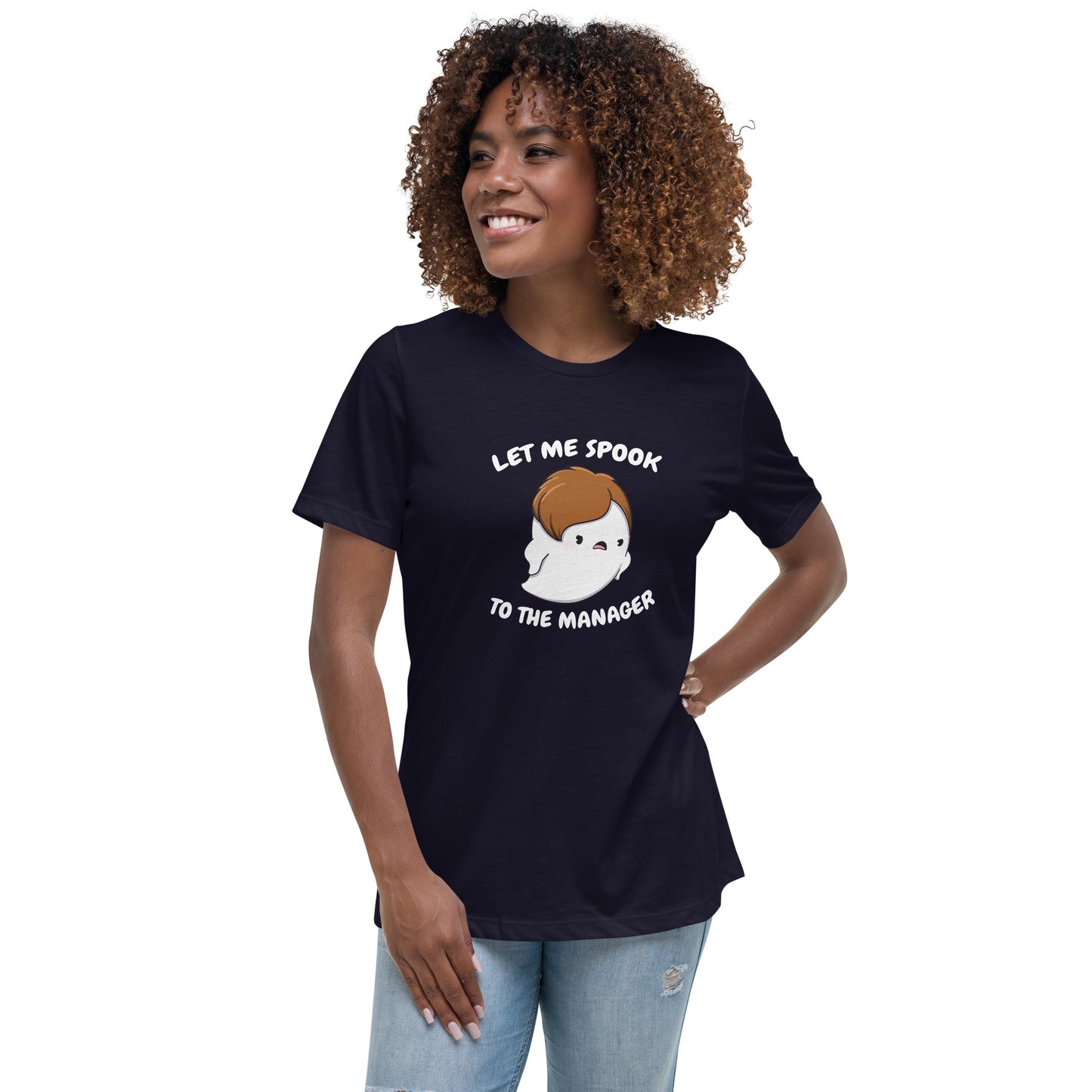Let me spook to the manager - Women's Relaxed T-Shirt